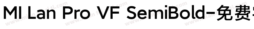 MI Lan Pro VF SemiBold字体转换
